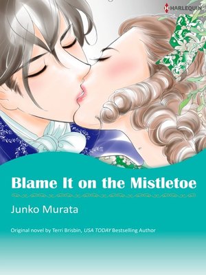 cover image of Blame it on the Mistletoe